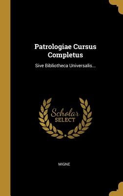 [029ba] !R.e.a.d~ *O.n.l.i.n.e# Patrologiae Cursus Completus: Sive Bibliotheca Universalis - Migne !ePub%