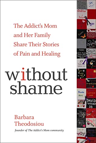 [df04e] #Read! Without Shame: The Addict's Mom and Her Family Share Their Stories of Pain and Healing - Barbara Theodosiou %e.P.u.b*