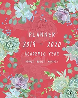 acfb7] *D.o.w.n.l.o.a.d@ Planner 2019-2020 Academic Year: 8x10 Weekly Monthly Notebook Organizer with Hourly Time Slots Succulent Echeveria Frame Design Red -  ~PDF~