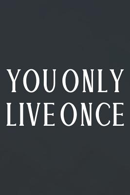 [f6b0f] *Full! ~Download% You Only Live Once: Daily Success, Motivation and Everyday Inspiration For Your Best Year Ever, 365 days to more Happiness Motivational Year Long Journal / Daily Notebook / Diary -  @P.D.F@