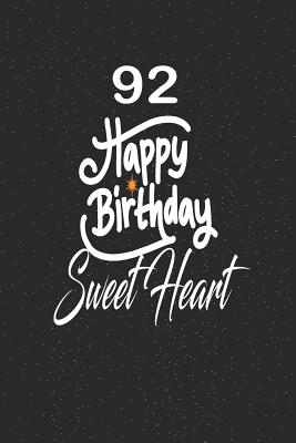 [cb685] #Read* 92 happy birthday sweetheart: funny and cute blank lined journal Notebook, Diary, planner Happy 92nd ninety-second Birthday Gift for ninety two year old daughter, son, boyfriend, girlfriend, men, women, wife and husband - Nabuti Publishing !PDF@