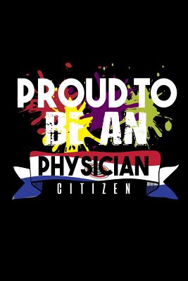 [51bf3] #R.e.a.d% ~O.n.l.i.n.e* Proud to be a physician citizen: Notebook - Journal - Diary - 110 Lined pages -  #ePub^