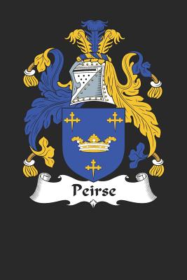 [5181c] !Full@ ^Download* Peirse: Peirse Coat of Arms and Family Crest Notebook Journal (6 x 9 - 100 pages) - Peirse Family #e.P.u.b@