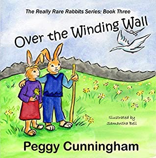 [1138d] !F.u.l.l.! !D.o.w.n.l.o.a.d~ Over the Winding Wall (The Really Rare Rabbits Series Book 3) - Peggy Cunningham *P.D.F^