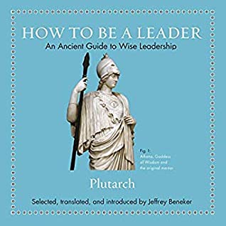[cf846] @F.u.l.l.~ !D.o.w.n.l.o.a.d% How to Be a Leader: An Ancient Guide to Wise Leadership - Plutarch *e.P.u.b!