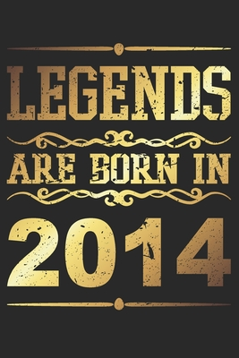[a2913] !R.e.a.d^ ^O.n.l.i.n.e@ Legends Are Born In 2014: Blank Lined Journal, Golden, Happy 5th Birthday Notebook, Logbook, Diary, Perfect Gift For 5 Year Old Boys And Girls - Birthday Book Publishing ~ePub^