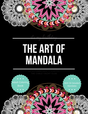 [23f0b] ~Read# ^Online^ The Art of Mandala: Adult Coloring Book With 50 Detailed Mandalas - Pleiadian Press #ePub^