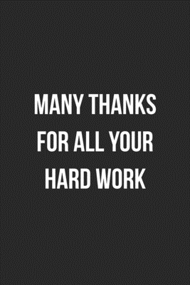 d6938] @D.o.w.n.l.o.a.d~ Many Thanks For All Your Hard Work: Blank Lined Journal For Employee Appreciation Coworker Notebook Gag Gift - Crazy Coworker Creations !e.P.u.b#