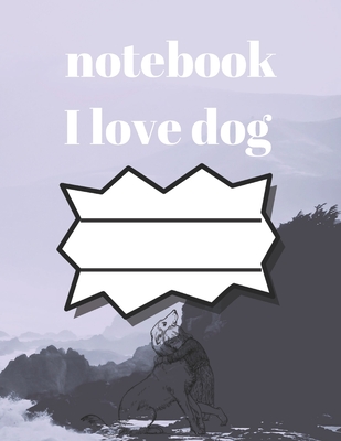 [5c42e] *R.e.a.d@ i love dog notebook: notebook for dog lovers and animal lovers, notebook gift for thanksgiving, journal book for thanksgiving journal and lined book for dog lovers (8.5/11) inches 120 pages, notebook for thanksgiving - Rayan 123 @ePub!