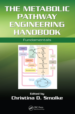 [1b753] @F.u.l.l.^ *D.o.w.n.l.o.a.d! The Metabolic Pathway Engineering Handbook: Fundamentals - Christina Smolke !ePub#